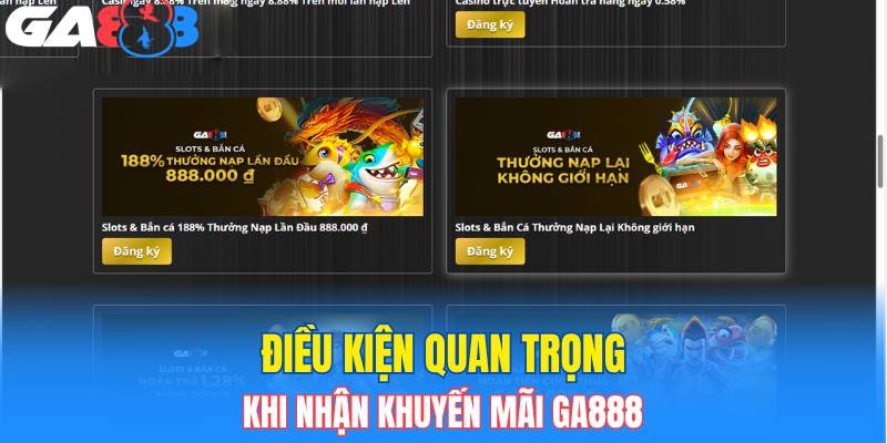 Người chơi cần đọc kỹ điều kiện khuyến mại GA888 trước khi tham gia 